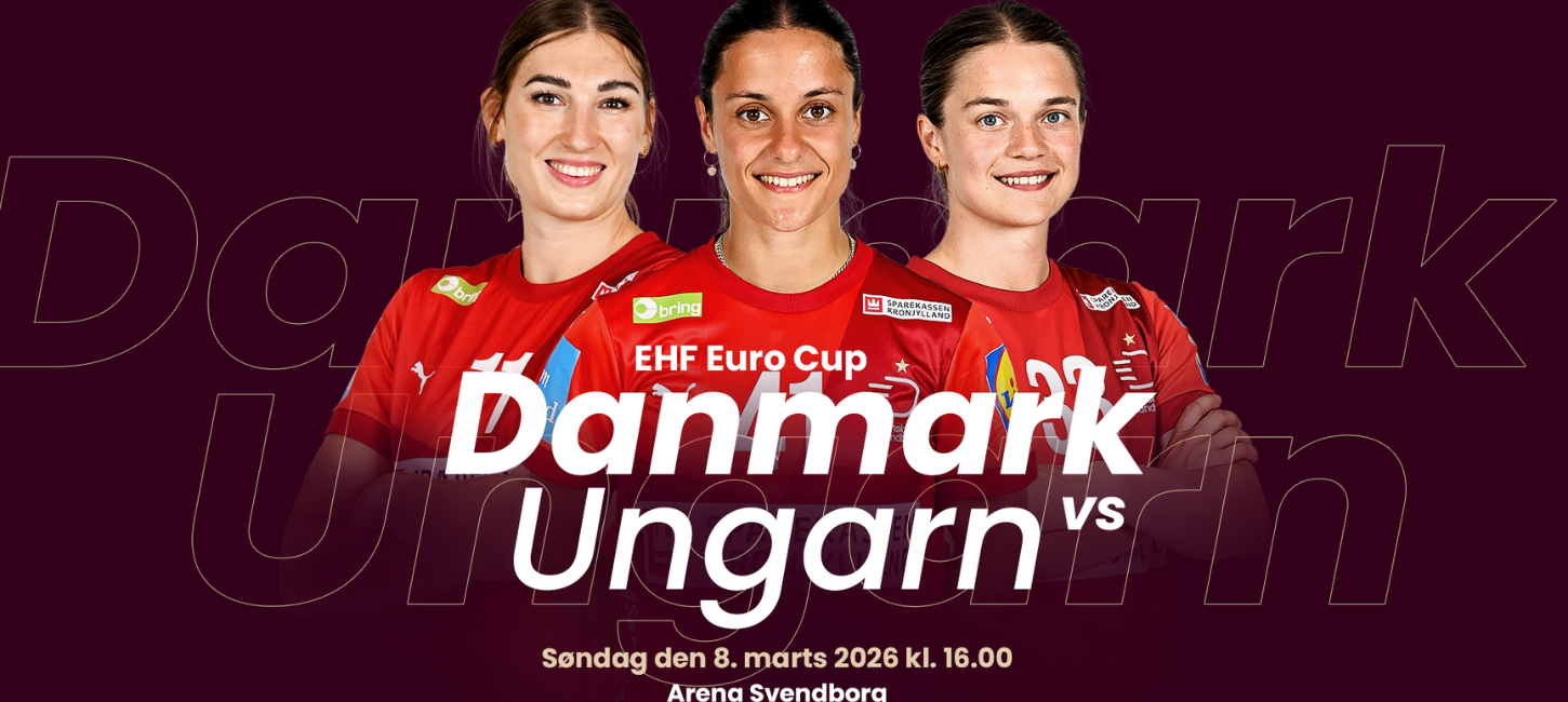 Tre kvinder fra håndboldlandsholdet og teksten Danmark vs. Ungarn, søndag den 8. marts 2026 kl. 16.00, Arena Svendborg